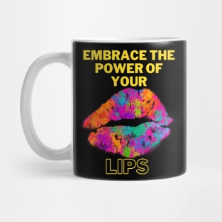 Embrace the power your lips Mug